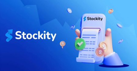 Open Account and Deposit on Stockity: Steps and Requirements